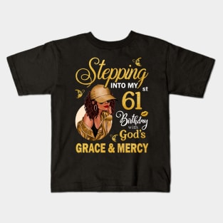 Stepping Into My 61st Birthday With God's Grace & Mercy Bday Kids T-Shirt